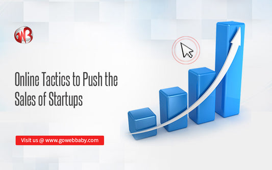 Online Tactics to Push the Sales of Startups